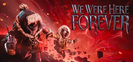 We Were Here Forever online co-op puzzle game.