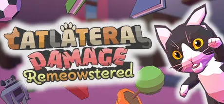 Catlateral Damage: Remeowstered cat sandbox game.